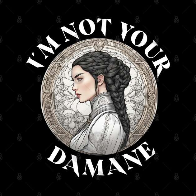 Im not your damane - the wheel of time by whatyouareisbeautiful