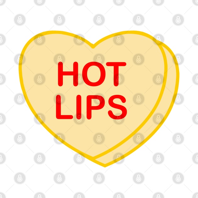 Conversation Heart: Hot Lips by LetsOverThinkIt