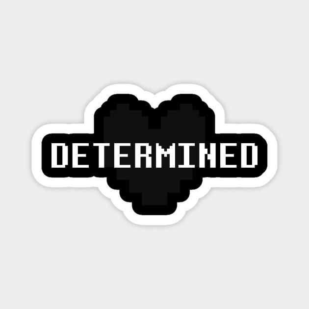 stay determined Magnet by edgarOaks