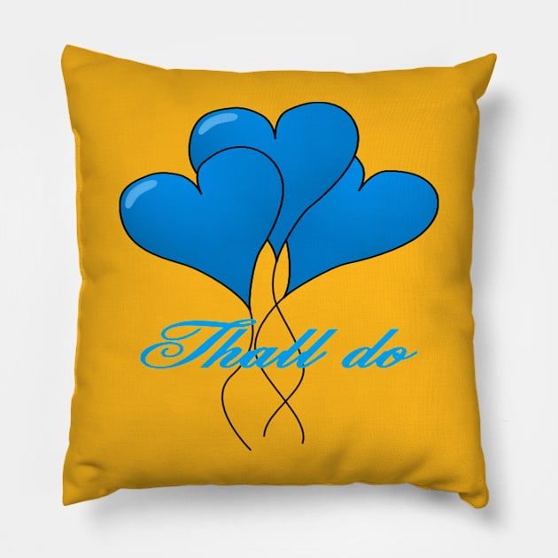 Thall Do Yorkshire Tyke Romantic Compliment Blue Pillow by taiche