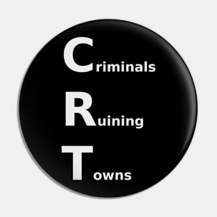 Criminals Ruining Towns Pin