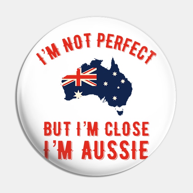 I’m Aussie Pin by MessageOnApparel