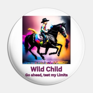 Wild Child, go ahead test my limits (boy riding horse) Pin