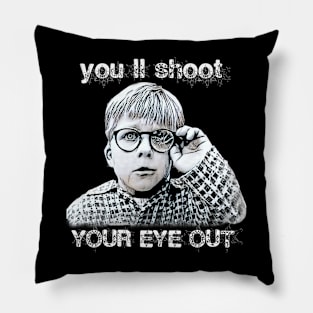 You'll Shoot Your Eye Out T-Shirt - A Nostalgic Warning Pillow