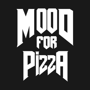 Doom / Mood For Pizza T-Shirt