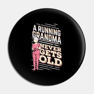 A Running Grandma Never Gets Old Pin