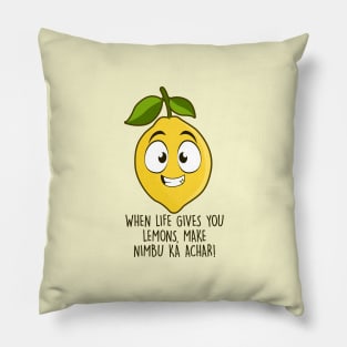 When Life Gives You Lemons, Make Nimbu ka Achar! Pillow