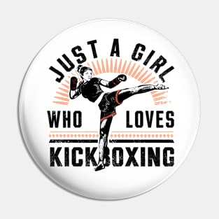 Just a Girl who loves Kickboxing Pin