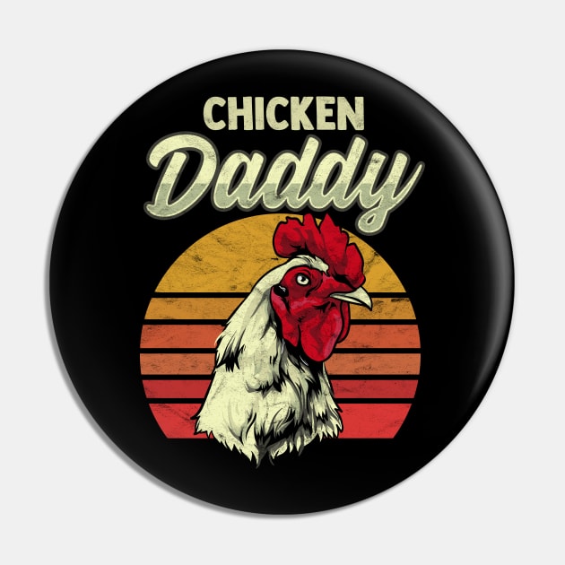 Chicken Daddy Distressed Poultry Farmer Gift T-Shirt Pin by Dr_Squirrel