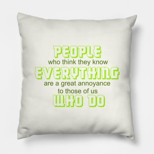 People who know everything Pillow