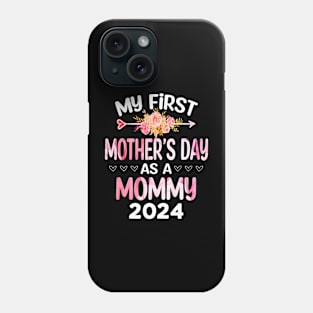 My first Mother's day as a Mommy 2024 Mother's Day new Mom Phone Case