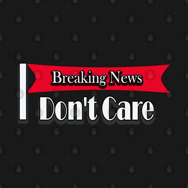 breaking news I don't care by Haroun ٍStyle Fashion-2020