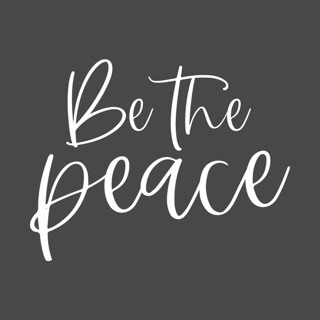 Be The Peace by World in Wonder