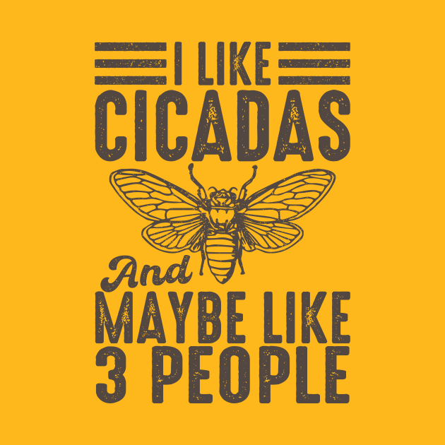 I Like Cicadas And Maybe Like 3 People by RadRetro