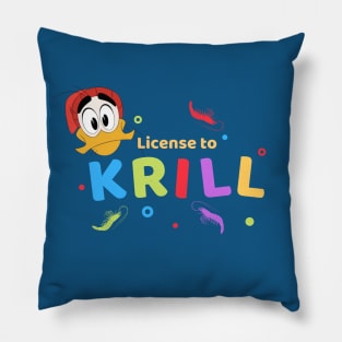 License to Krill Pillow