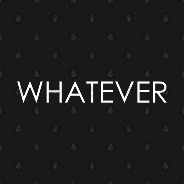 WHATEVER by Oyeplot