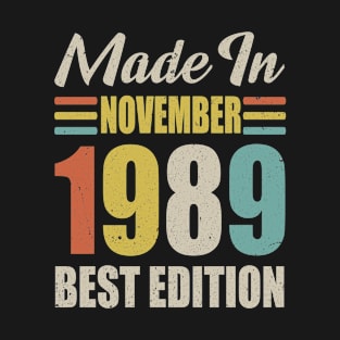 Vintage 1989 Born IN November 1989 Birthday Gift Made in 1989 31 Years Old T-Shirt