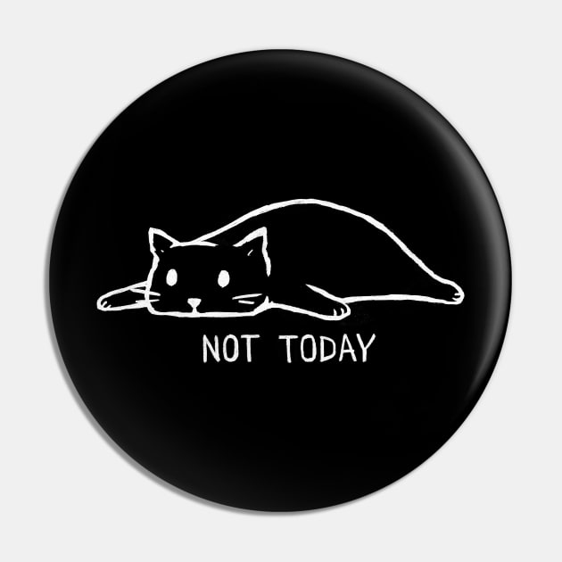 Not Today Pin by FoxShiver