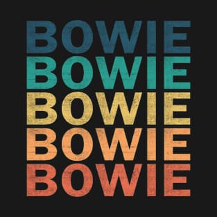 Bowie Name T Shirt - Bowie Vintage Retro Name Gift Item Tee T-Shirt