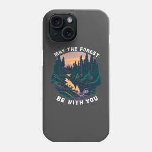 Funny Earth Day Shirt: May the Forest Be With You Phone Case