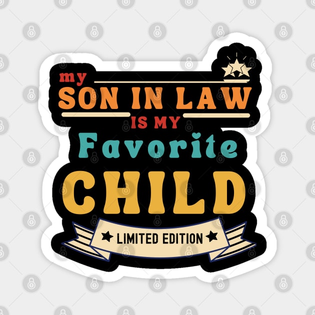 My Son In Law Is My Favorite Child Magnet by Xtian Dela ✅