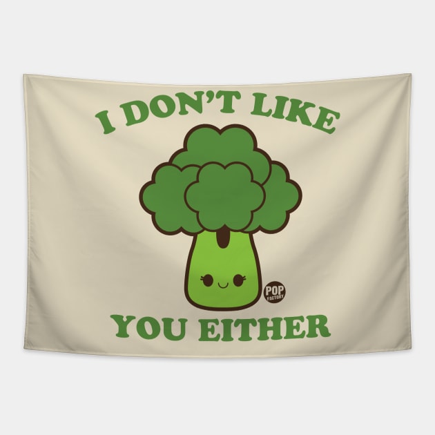 DONT LIKE U BROCCOLI Tapestry by toddgoldmanart