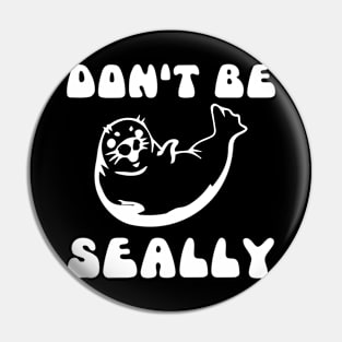 Seal Joke Pun Divers Sea Pinnipeds Ocean Pin