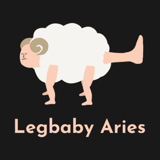 Legbaby Aries | Zodiac | Cute | Funny | Weird | Gift | Minimalist | Star Sign | Astrology | T-Shirt