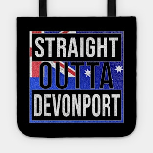 Straight Outta Devonport - Gift for Australian From Devonport in Tasmania Australia Tote