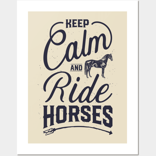 keep calm and ride horses