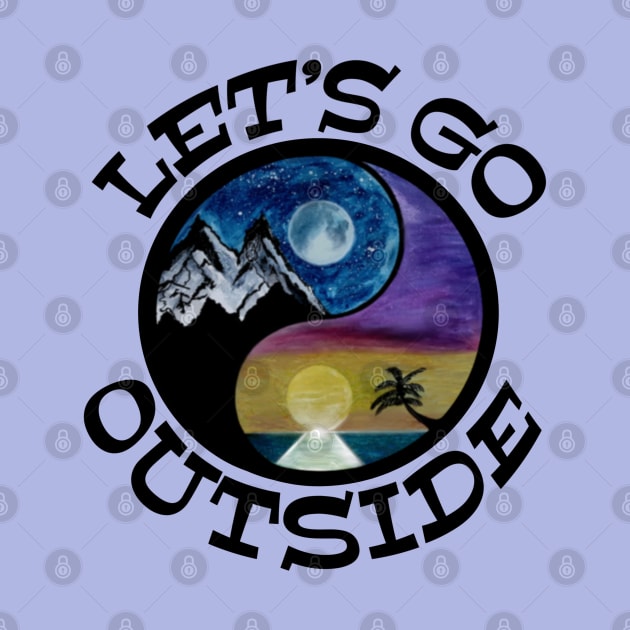 Let’s GO Outside - funny outdoor quote by BrederWorks