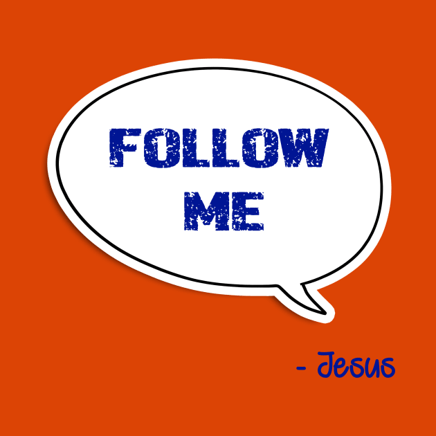 Bible quote "Follow Me" Jesus in blue God Christian design by Mummy_Designs