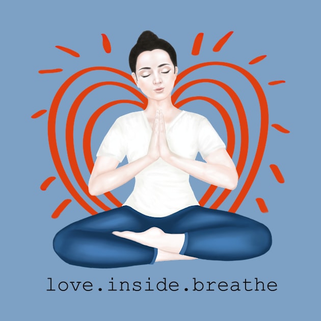 love. inside. breathe by Breathe Serene 