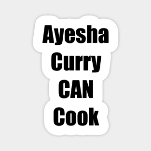 Ayesha Curry CAN Cook Magnet