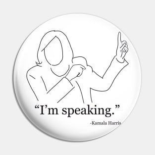 Kamala Harris - “I’m Speaking.” Pin