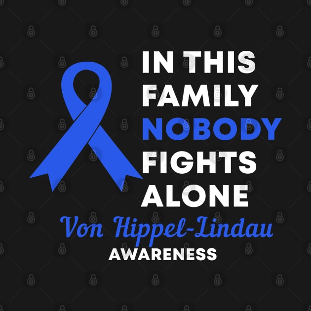 In This Family Nobody Fights Alone Von Hippel-Lindau VHL Awareness by Color Fluffy