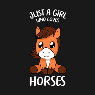 Just A Girl Who Loves Horses T-Shirt