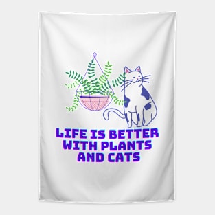 Life is Better with Plants and Cats Tapestry