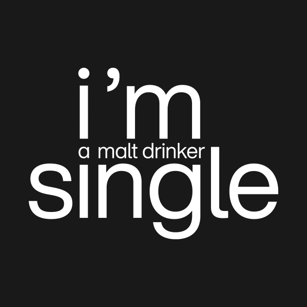 I’m a single malt drinker by minimaldesign