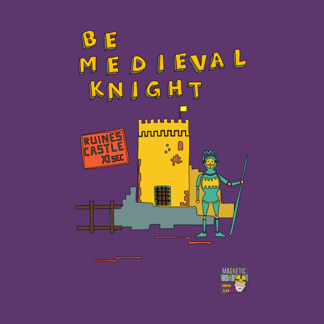 Be Medieval Knight by magneticboys