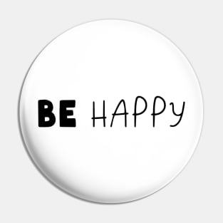Be Happy Pin