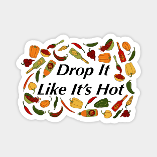 Drop It Like It's Hot - Peppers Magnet