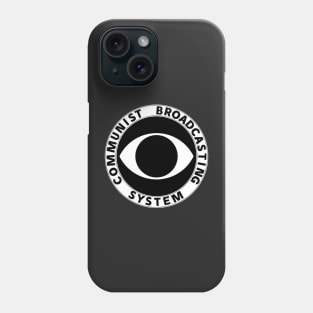 CBS - Communist Broadcasting System Phone Case