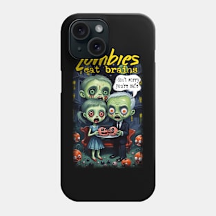 Zombies Eat Brains Phone Case