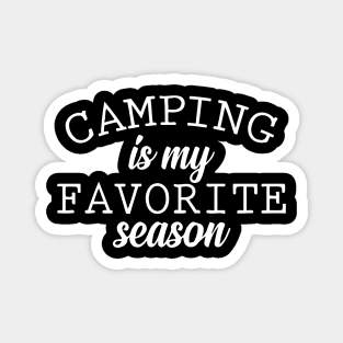 Camping Is My Favorite Season Magnet