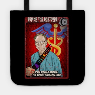 John Ronald Brown: The Worst Surgeon Ever Tote