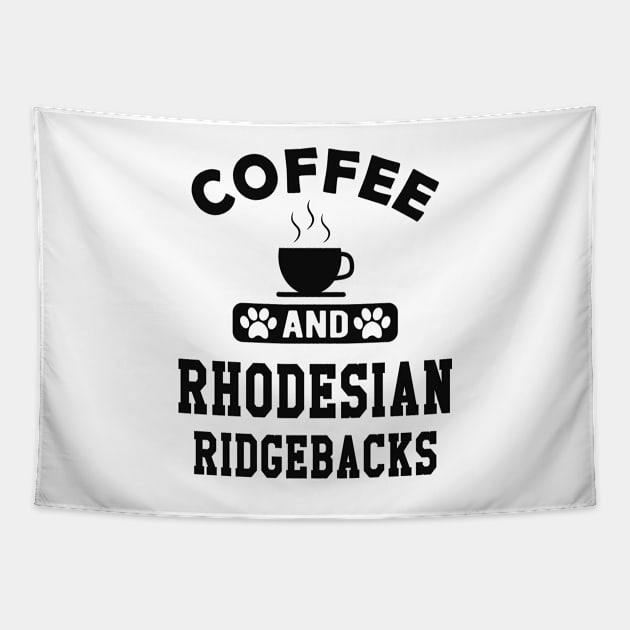 Rhodesian Ridgeback Dog - Coffee and rhodesian ridgebacks Tapestry by KC Happy Shop