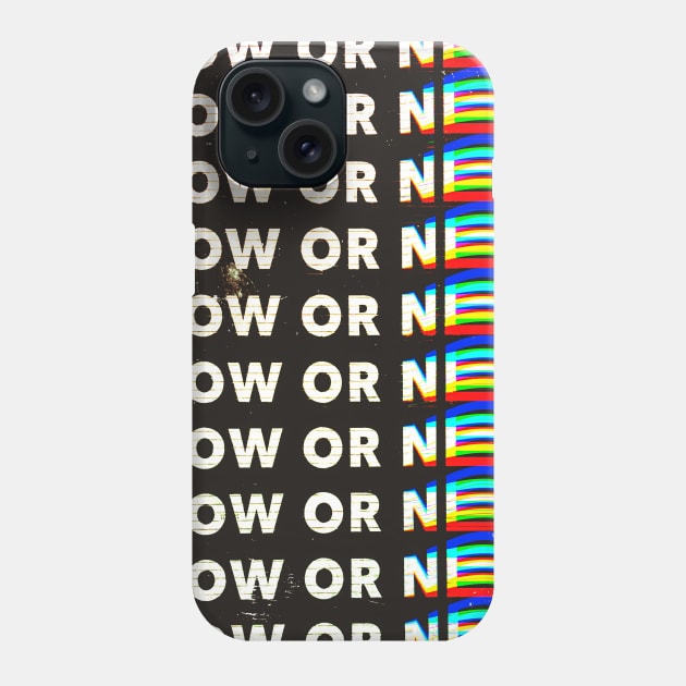 Now Phone Case by SeamlessOo