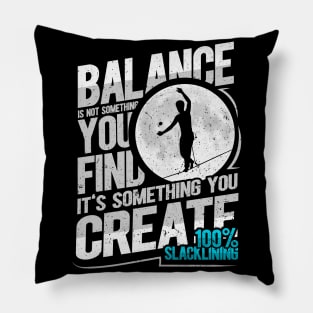 Slacklining Climbing Slackline Motivational Saying Gift Pillow