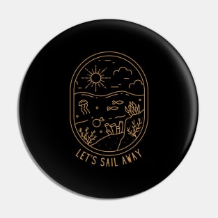 Let's Sail Away Pin